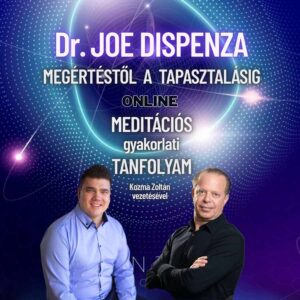 Dr. Joe Dispenza Meditációs Tanfolyam